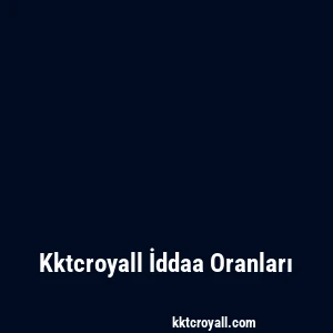 Kktcroyall İddaa Oranları